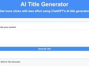 Title Generator Enables ChatGPT Create Attractive Article Titles