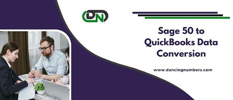 How to Convert Sage 50 to QuickBooks Desktop How to Convert Sage 50 to QuickBooks Desktop