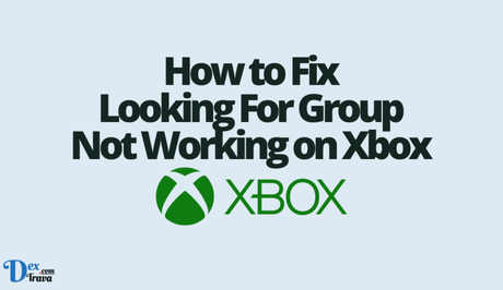 How to Fix Looking For Group Not Working on Xbox