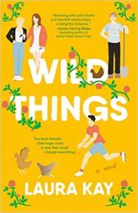 A Wholesome and Messy Queer Romcom: Wild Things by Laura Kay