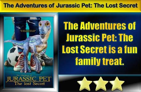 The Adventures of Jurassic Pet: The Lost Secret (2023) Movie Review