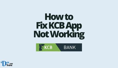 How to Fix KCB App Not Working