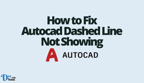 How to Fix Autocad Dashed Line Not Showing