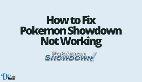 How to Fix Pokemon Showdown Not Working