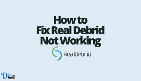 How to Fix Real Debrid Not Working