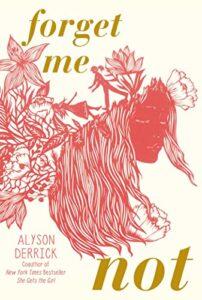Girl Meets Girl, Girls Fall In Love, Girl Gets Amnesia: Forget Me Not by Alyson Derrick