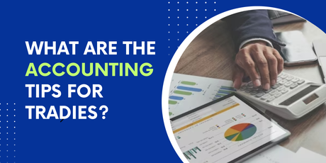 Important Accounting Tips Tradies Should Follow