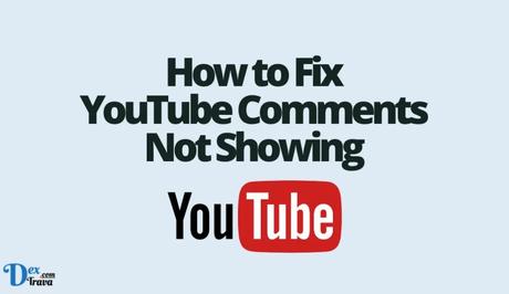 How to Fix YouTube Comments Not Showing