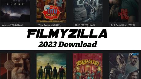 Filmyzilla 2023 Download Hindi, English, Tamil, Telugu Latest HD Movies Free 480p, 720p