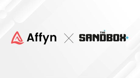 The Sandbox and Affyn join forces to improve the open metaverse