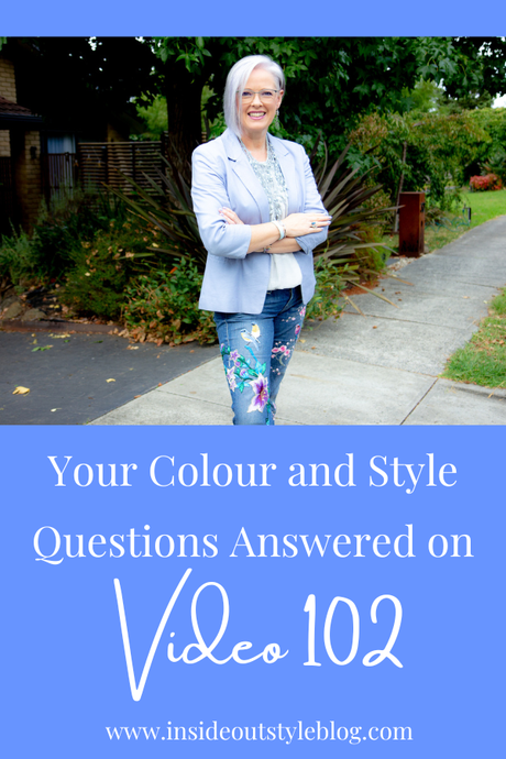 Your Colour and Style Questions Answered on Video: 102
