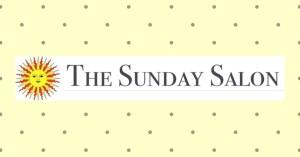 Sunday Salon for 14 May 2023