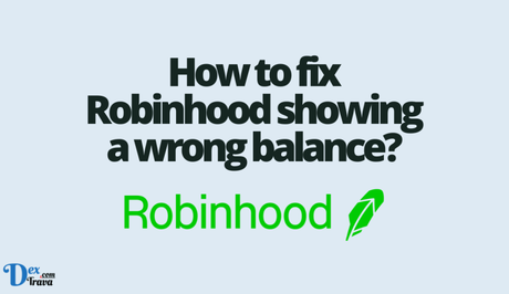 How to fix Robinhood showing a wrong balance