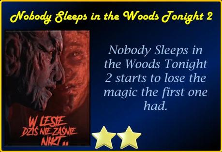 Nobody Sleeps in the Woods Tonight 2 (2021) Movie Review
