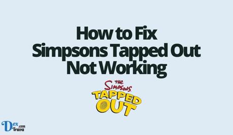 How to Fix Simpsons Tapped Out Not Working