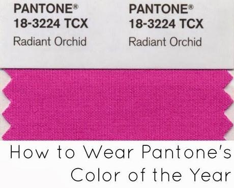 How to Wear Radiant Orchid