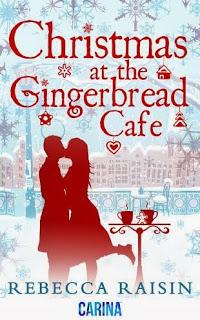 CHRISTMAS AT THE GINGERBREAD CAFE BY REBECCA RAISIN