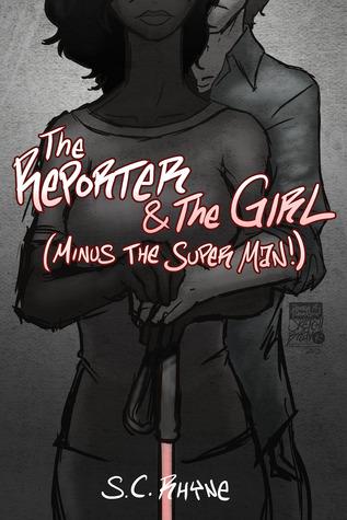 Review: The Reporter and the Girl MINUS the Superman! By S.C. Rhyne