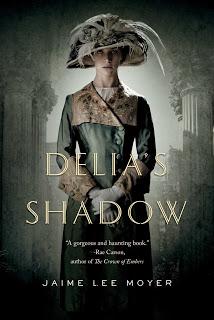 Review:  Delia's Shadow by Jaime Lee Moyer