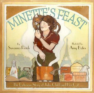 cover of Minette's Feast by Susanna Reich, illustrated by Amy Bates