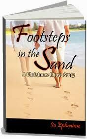 FOOTSTEPS IN THE SAND BY JU EPHRAIME- A CHRISTMAS GHOST STORY