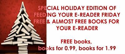 Holiday Edition of Feeding Your e-Reader Friday: FREE & almost free HOT Romances