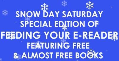 Snow Day Saturday Feeding Your e-Reader features FREE & almost free books