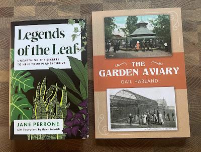 Book Reviews:  Legends of the Leaf by Jane Perrone and The Garden Aviary by Gail Harland