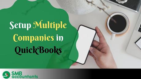 Setup multiple companies in QuickBooks Setup multiple companies in QuickBooks