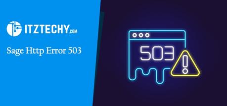 Sage HTTP Error 503 Service is Unavailable Sage HTTP Error 503 Service is Unavailable