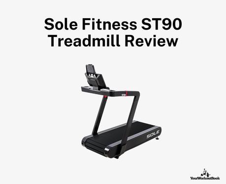 Sole Fitness ST90 Treadmill Review