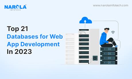 Top 21 Databases For Web Applications In 2023 And Beyond