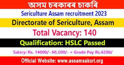 Sericulture Assam recruitment 2023, Apply For 140 Vacancy