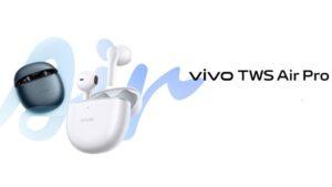 Vivo TWS Air Pro launched with Active noise cancellation feature price