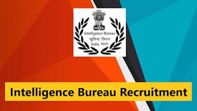 Intelligence Bureau Recruitment 2023 – 797 Junior Intelligence Officer Vacancy