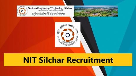 NIT Silchar Faculty Recruitment 2023 – 68 Posts Online Apply