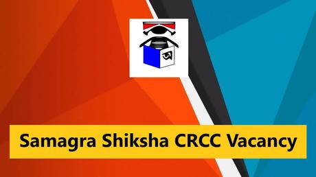 Samagra Shiksha Assam Recruitment 2023 – 933 CRCC Vacancy