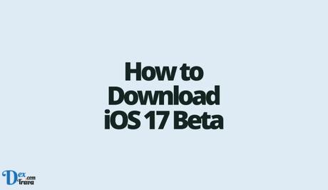 How to Download iOS 17 Beta