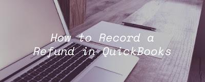 How to Record a Refund in QuickBooks