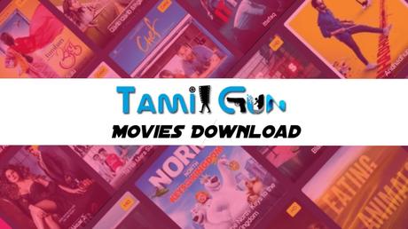 TamilGun Free Movies Download