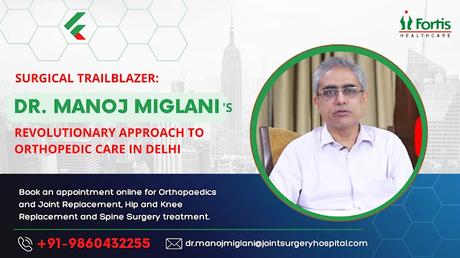Dr Manoj Miglani Top Orthopedic Surgeon Delhi