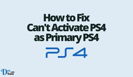 How to Fix Cant Activate PS4 as Primary PS4