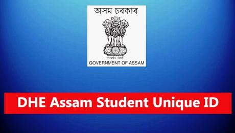 DHE Assam Student Unique ID – Online Registration & Correction Form