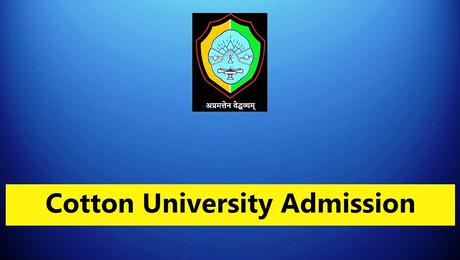 Cotton University Admission 2023 – CPGEE Application Form