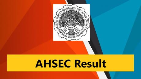 AHSEC Result 2023 – Check Class 12th Assam HS Result Online