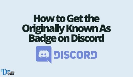 How to Get the Originally Known As Badge on Discord