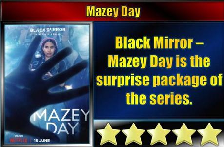 Black Mirror – Mazey Day (2023) Review