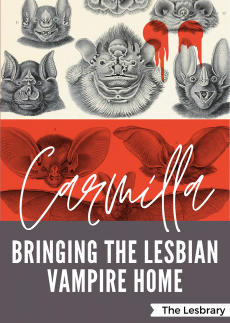 Bringing the Lesbian Vampire Home: Carmen Maria Machado’s Reclamation of CARMILLA