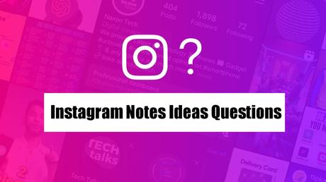 Instagram Notes Ideas Questions