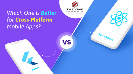 Flutter vs React Native – Which One is Better for Cross-Platform Mobile Apps?